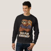 Dad Pun Workshop Dad Jokes Daddy Punchline Father  Sweatshirt (Vorne ganz)