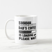Dad’s Coffee Loading – Funny Tech Mug/Tee