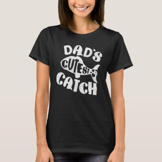 Dad s Cutest Catch Fishing Daddy Son Matching Fath T-Shirt