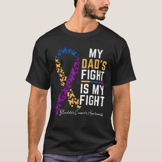 Dad s Fight is My Fight Support Bladder cancer awa T-Shirt (Vorderseite)