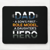 Dad Son Role Model Daughter Hero Quote Mousepad (Vorne)