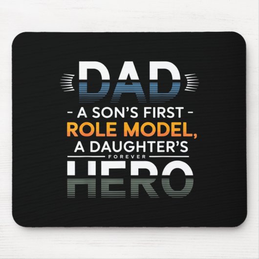 Dad Son Role Model Daughter Hero Quote Mousepad (Vorne)