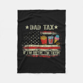 Dad Tax If I'm Buyin' I'm Tryin' Funny Dad Father' Fleecedecke (Vorderseite)