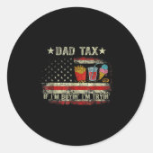 Dad Tax If I'm Buyin' I'm Tryin' Funny Dad Father' Runder Aufkleber (Vorderseite)