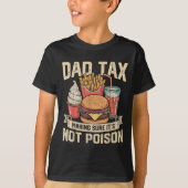 Dad Tax Making Sure It's Not Ison Father's Day Men T-Shirt (Vorderseite)
