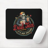 Dad Tax Making Sure It's Not Ison Funny Fathers Da Mousepad (Mit Mouse)