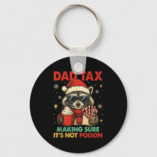 Dad Tax Making Sure It's Not Ison Raccoon Christma Schlüsselanhänger (Vorderseite)