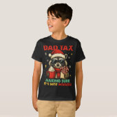 Dad Tax Making Sure It's Not Ison Raccoon Christma T-Shirt (Vorne ganz)