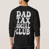 Dad Tax Social Club  Sweatshirt (Rückseite)