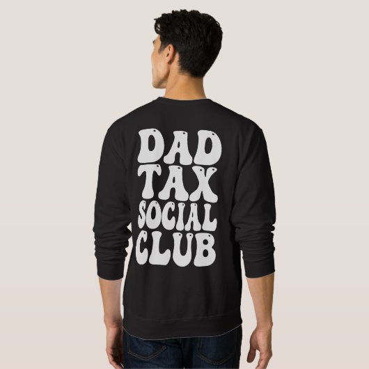 Dad Tax Social Club  Sweatshirt (Schwarz voll)