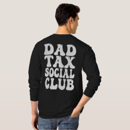 Dad Tax Social Club  T-Shirt