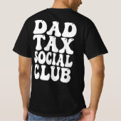 Dad Tax Social Club  T-Shirt (Rückseite)