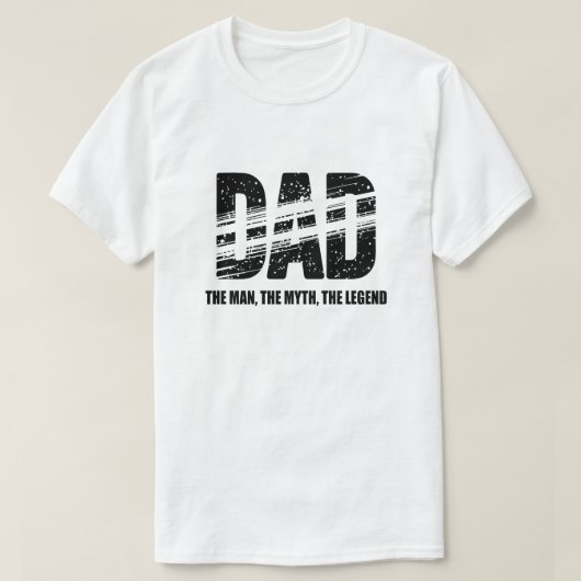 Dad The Man The Myth The Legend T-Shirt (Design vorne)