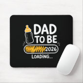 Dad To Be 2026 Loading Promoted To Daddy 1st Time Mousepad (Mit Mouse)