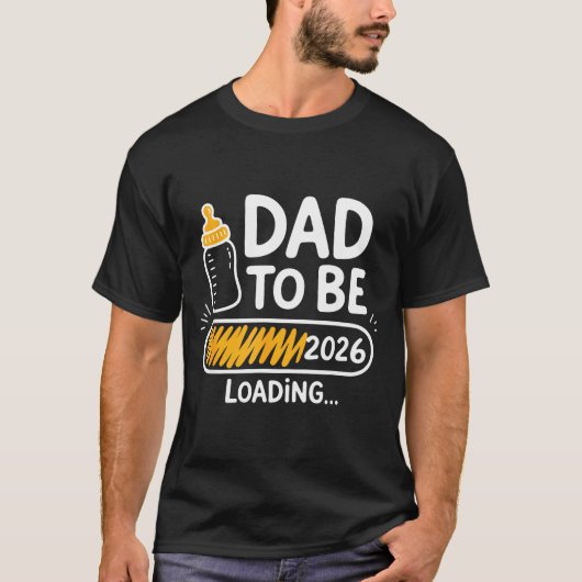 Dad To Be 2026 Loading Promoted To Daddy 1st Time T-Shirt (Vorderseite)
