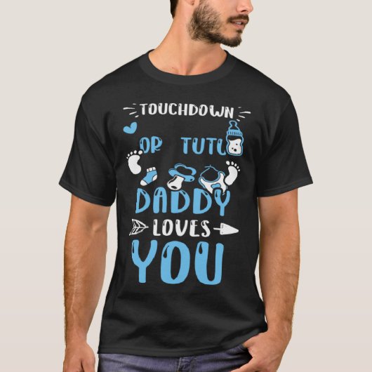 Dad Touchdown Or Tutu Daddy Loves You  Baby Boy T-Shirt (Vorderseite)