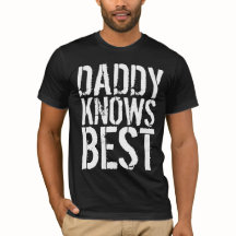 DAD VINTAGE, DADDY WEISS BESCHEID T-SHIRTS