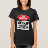 Dad Warning May Nap Suddenly At Any Time, Sarcasti T-Shirt (Vorderseite)