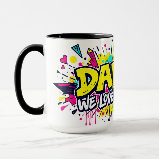 Dad, We Love You — Urban Graffiti Tribute Tasse (Links)