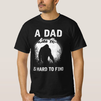 Dad wie mich schwer zu finden Bigfoot Vatertag T-Shirt