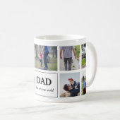 Dad You Are My World Photo Collage Kaffeetasse (VorderseiteRechts)