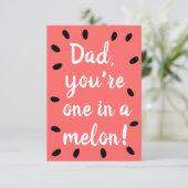 Dad you're one in a melon | Father's Day Card Dankeskarte (Stehend Vorderseite)