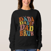Dada Daddy Dad Bruh DAD Father s Day Retro Dada Sweatshirt (Vorderseite)