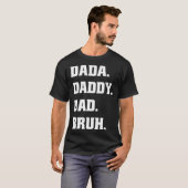 Dada Daddy Dad Bruh  Father s Day Father Son  1 T-Shirt (Vorne ganz)