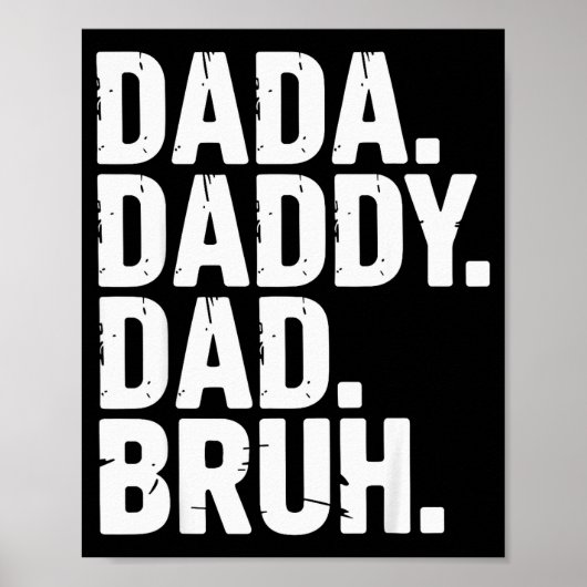 Dada Daddy Dad Bruh Fathers Day Funny Dad Bruh Men Poster (Vorne)