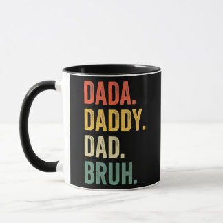 Dada Daddy Dad Bruh Father's Day Funny Dad Life Tasse
