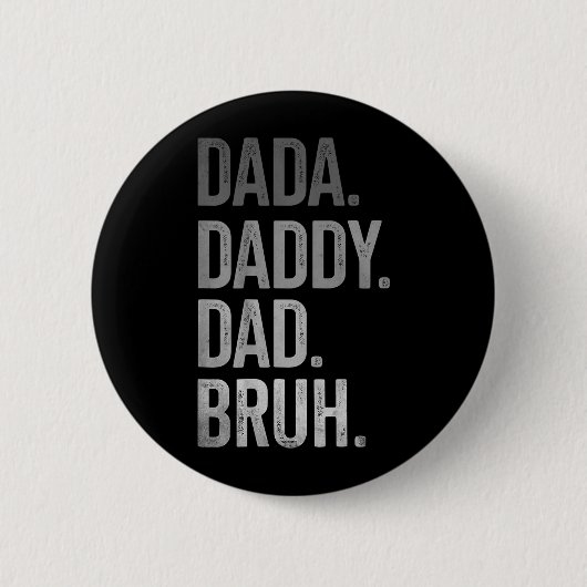 Dada Daddy Dad Bruh für Männer Erwachsene Großvate Button (Vorderseite)