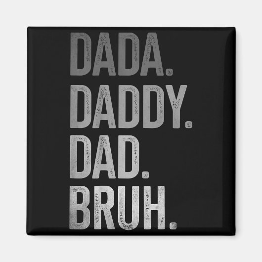 Dada Daddy Dad Bruh für Männer Erwachsene Großvate Magnet (Vorne)