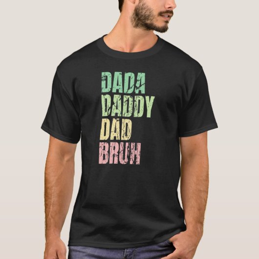Dada Daddy Dad Bruh  Quote For Dad Mens T-Shirt (Vorderseite)