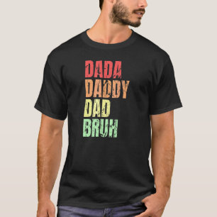 Dada Daddy Dad Bruh  Quote For Daddy Mens T-Shirt