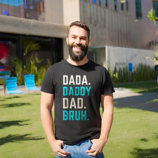 Dada Daddy dad bruh T-Shirt