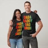 Dada Daddy Papa Bruh Lustig T-Shirt (Unisex)