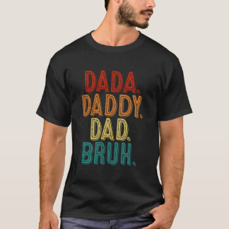 Dada Daddy Papa Bruh Vatertag T-Shirt