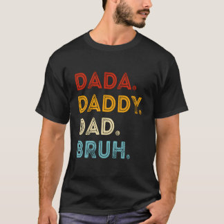 Dada Daddy Papa Bruh Vatertag T-Shirt