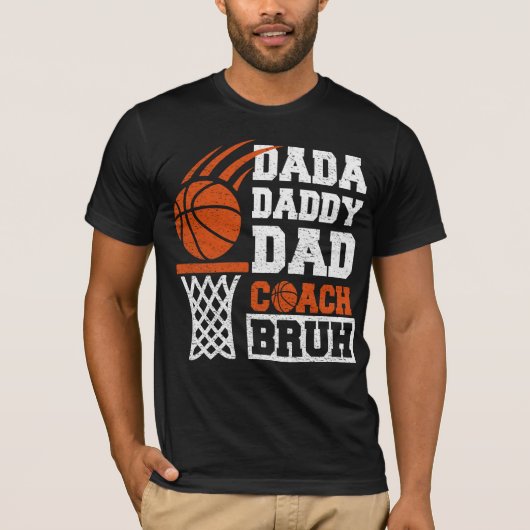 dada daddy Trainer bruh Basketball Vathers Day T-Shirt (Vorderseite)