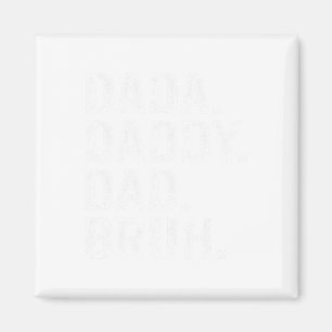 Dada Daddy Vater Bruh Adult Vathers Day Vintag Fat Magnet