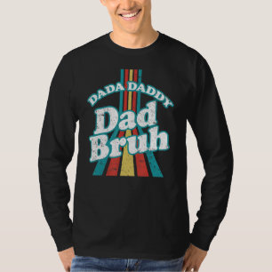 Dada Daddy Vater Bruh Daddy and Me Vatertag T-Shirt