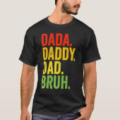 Dada Daddy Vater Bruh Daddy und ich Son Daughter F T-Shirt (Vorderseite)