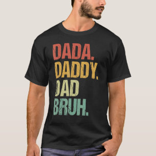 Dada Daddy Vater Bruh Father's Day 2022 T-Shirt
