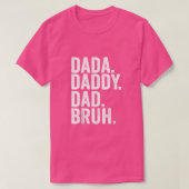 Dada Daddy Vater Bruh Fathers Day 2022 T - Shirt (Design vorne)