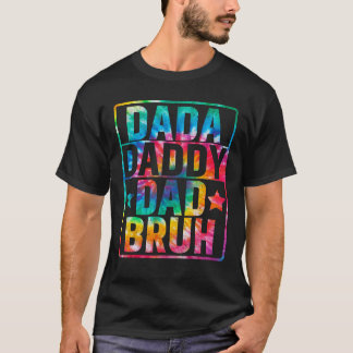 Dada Daddy Vater Bruh Fathers Day Gefärbte Krawatt T-Shirt