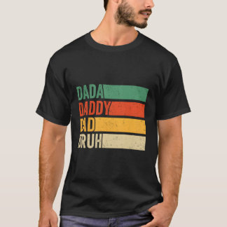 Dada Daddy Vater Bruh Fathers Day Pater Papa T-Shirt