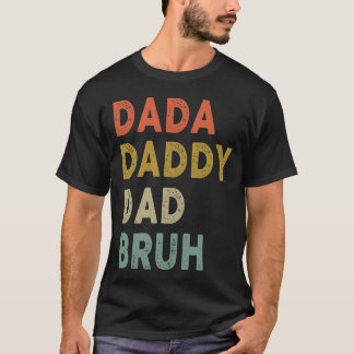 Dada Daddy Vater Bruh Fathers Day Retro Vintages G T-Shirt
