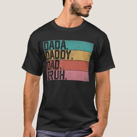 Dada Daddy Vater Bruh Fathers Day Vintag Funny Fat T-Shirt (Vorderseite)