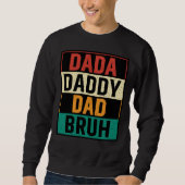 Dada Daddy Vater Bruh Funny Retro Vatertag Sweatshirt (Vorderseite)