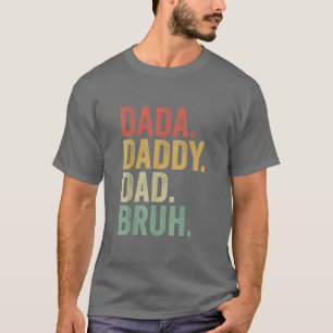 Dada Daddy Vater Bruh Funny Vater Brüder Vater's D T-Shirt